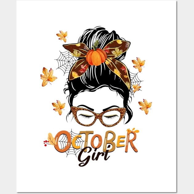 October Girl Shir Halloween Thankgiving Girls Women Love Wall Art by Rene	Malitzki1a